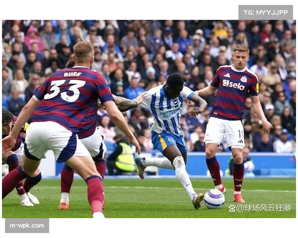 扬库巴明泰禁区触球王 布莱顿新星跑位与进攻潜力